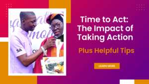 Time to Act: The Impact of Taking Action