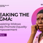 Breaking the Stigma: How Assisting Widows Can Help Promote Equality and Empowerment