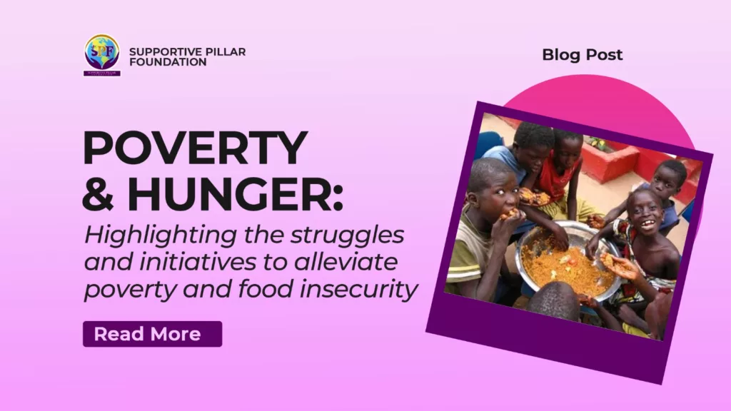 Poverty And Hunger: Highlighting the struggles and initiatives to ...