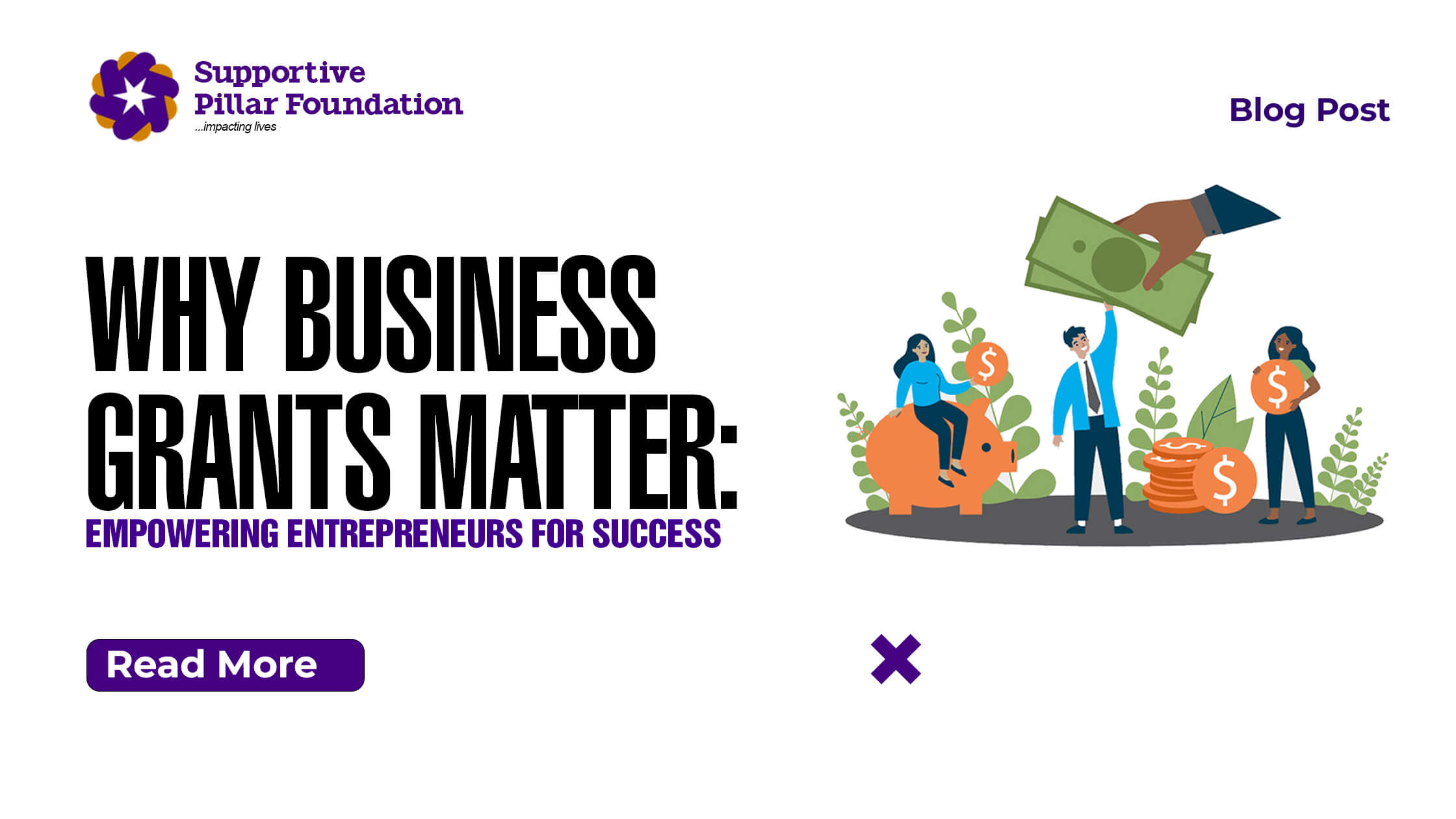 Why Business Grants Matter: Empowering Entrepreneurs for Success